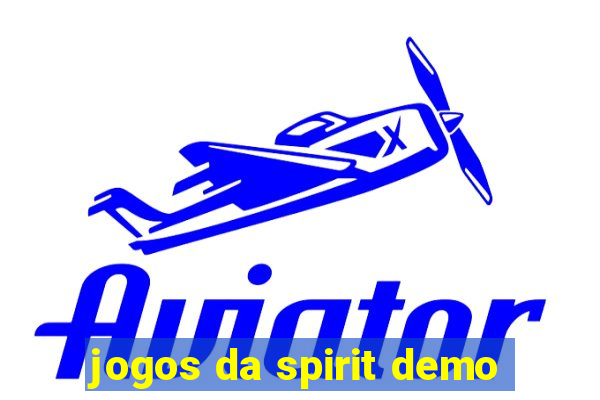 jogos da spirit demo